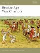 New Vanguard 119 Bronze Age War Chariots, Fields Nic