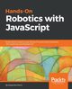 Hands-On Robotics with JavaScript, Perch Kassandra