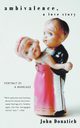 Ambivalence, a Love Story, Donatich John