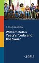 A Study Guide for William Butler Yeats's 