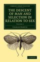 The Descent of Man and Selection in Relation to Sex, Darwin Charles