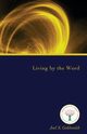 Living by the Word, Goldsmith Joel S.