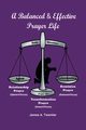 A Balanced and Effective Prayer Life, Twentier James A.