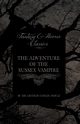 The Adventure of the Sussex Vampire;(Fantasy and Horror Classics), Doyle Arthur Conan