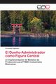 El Due?o-Administrador como Figura Central, Espinoza Fernando