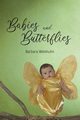 Babies and Butterflies, Weishuhn Barbara