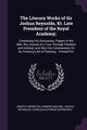 The Literary Works of Sir Joshua Reynolds, Kt. Late President of the Royal Academy;, Farington Joseph