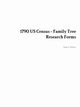 1790 US Census - Family Tree Research Forms, Nelson Karla J.