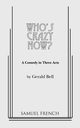 Who's Crazy Now?, Bell Gerald