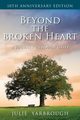 Beyond the Broken Heart, Yarbrough Julie
