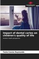 Impact of dental caries on children's quality of life, Cosme Raymundo Tania