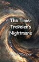 The Time-Traveler's Nightmare, O'Connor David