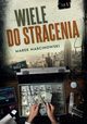 Wiele do stracenia Tom 1, Marcinowski Marek