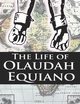 The Life of Olaudah Equiano, Equiano Olaudah