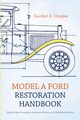 Model A Ford Restoration Handbook, Hopper Gordon E.