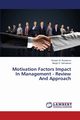 Motivation Factors Impact In Management - Review And Approach, Rustamov Rustam B.