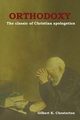 Orthodoxy, Chesterton Gilbert K.