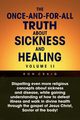 The Once-And-For-All Truth About Sickness and Healing, Craig Ron
