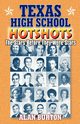 Texas High School Hotshots, Burton Alan