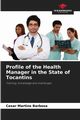 Profile of the Health Manager in the State of Tocantins, Martins Barbosa Cesar
