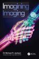 Imagining Imaging, Jackson Michael R.