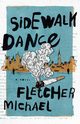 Sidewalk Dance, Michael Fletcher
