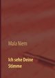 Ich sehe Deine Stimme, Niem Mala