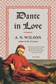Dante in Love, Wilson A. N.
