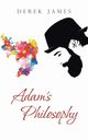 Adam's Philosophy, James Derek