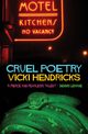 Cruel Poetry, Hendricks Vicki