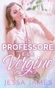 Il Professore e la Vergine, James Jessa