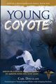 The Young Coyote, Douglass Carl