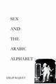 SEX AND THE ARABIC ALPHABET, Rajeev Dilip