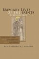 Breviary Lives of the Saints, Murphy Frederick J.