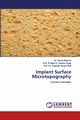 Implant Surface Microtopography, Sharma Dr. Sunny