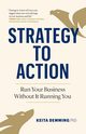 Strategy to Action, Demming Keita