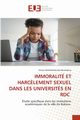 IMMORALIT ET HARC?LEMENT SEXUEL DANS LES UNIVERSITS EN RDC, Mushabisa Olivier MUSHAGALUSA