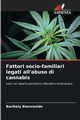 Fattori socio-familiari legati all'abuso di cannabis, Bienvenido Barihely
