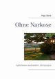 Ohne Narkose, Stork Hajo
