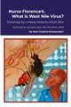 Nurse Florence?, What is West Nile Virus?, Dow Michael
