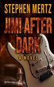Jimi After Dark, Mertz Stephen