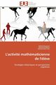 L'activit mathmaticienne de l'l?ve, Collectif