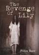 The Revenge of Lily, Barr Peter