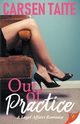 Out of Practice, Taite Carsen