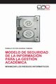 MODELO DE SEGURIDAD DE LA INFORMACIN PARA LA GESTIN ACADMICA, GUARDIA TAMARA ROMULO VICTOR