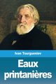 Eaux printani?res, Tourgueniev Ivan