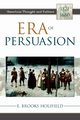 Era of Persuasion, Holifield E. Brooks