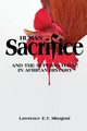 Human Sacrifice and the Supernatural in African History, Mbogoni Lawrence E. y.
