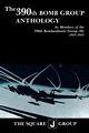 The 390th Bomb Group Anthology, 