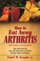 How to Eat Away Arthritis, Aesoph Lauri M.